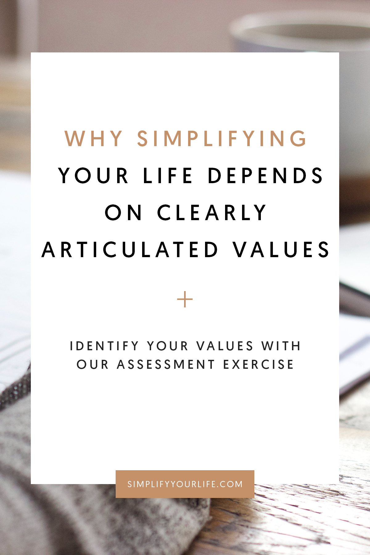 Simplifying Your Values